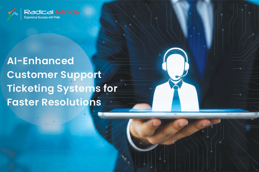 AI-Enhanced Customer Support Ticketing Systems for Faster Resolutions