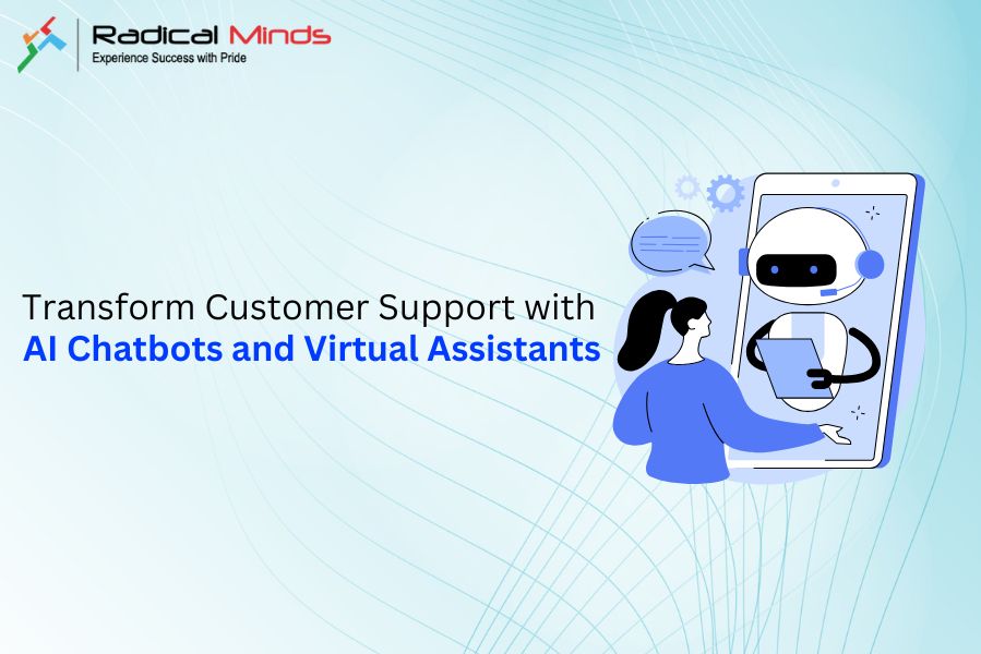 Transform Customer Support with AI Chatbots & Virtual Assistants