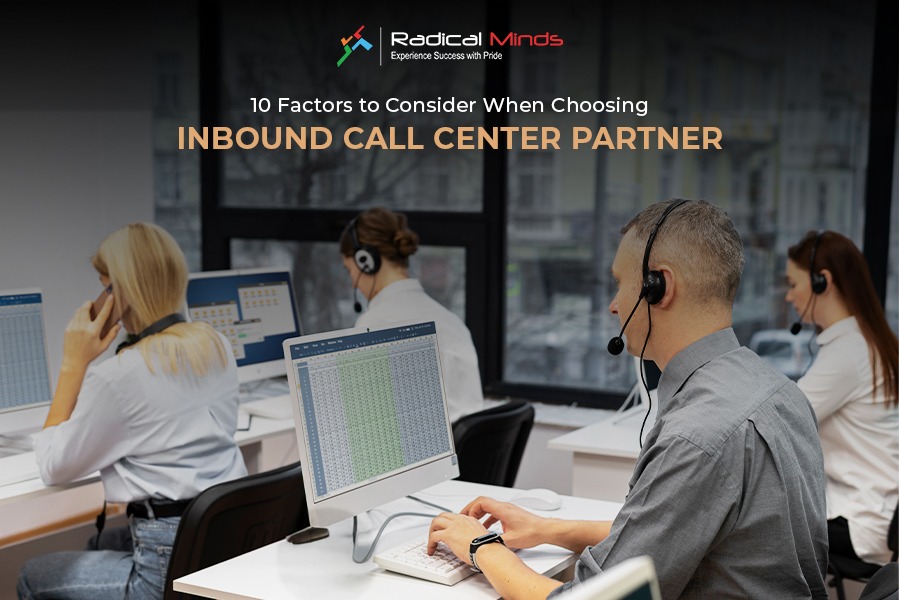 10 Factors to Consider When Choosing Inbound Call Center Partner